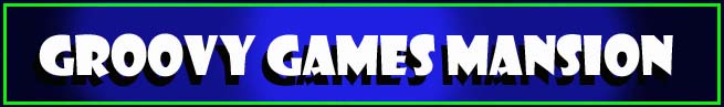 Groovy Games Mansion